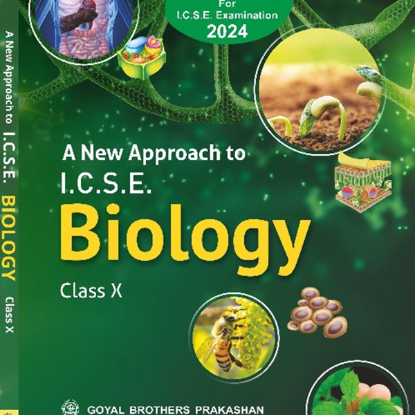A New Approach to ICSE Biology for Class 10