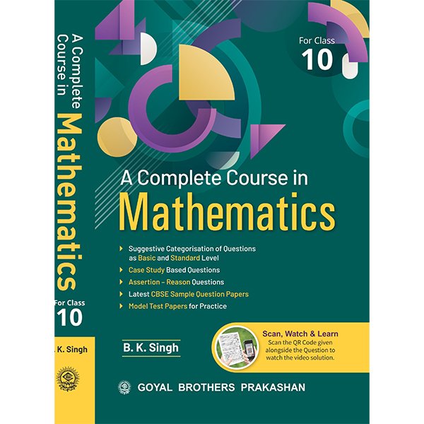 A Complete Course in Mathematics for Class 10