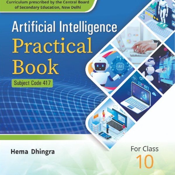 Artificial Intelligence Practical Book for Class 10