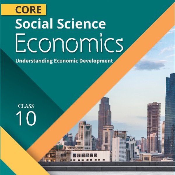 Core Social Science Economics for Class 10
