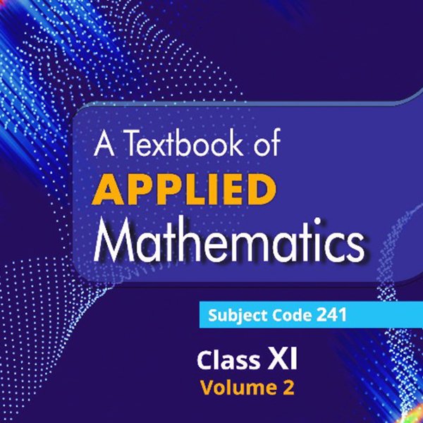 A Textbook of Applied Mathematic for Class 11( volume 2)