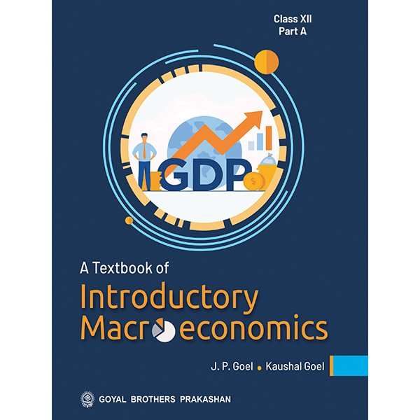 A Textbook of Introductory Macro Economics for Class 12 Part A